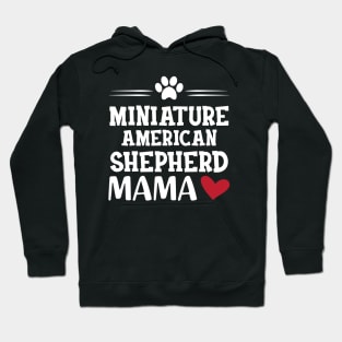 Miniature American Shepherd Mama Hoodie